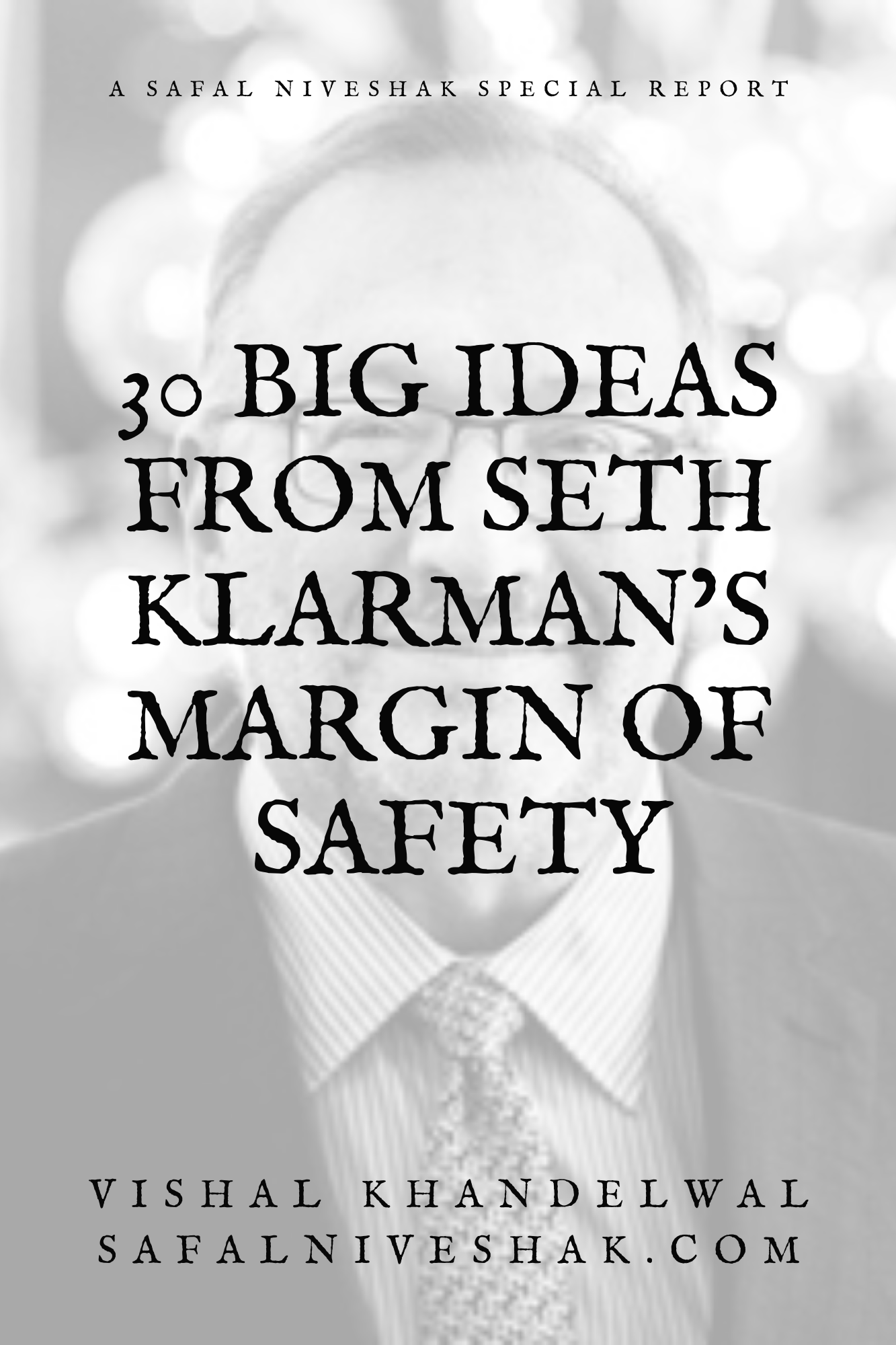 30 Big Ideas from Seth Klarman’s Margin of Safety - Safal Niveshak