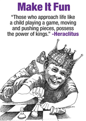 Approach Life like a Child Playing a Game